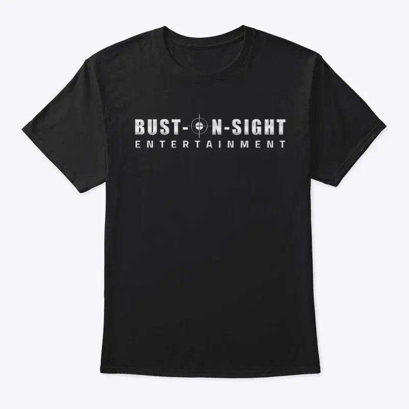 “Bust-On-Sight Entertainment” Merch