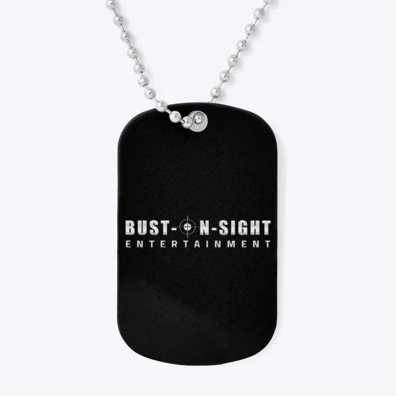 “Bust-On-Sight Entertainment” Merch